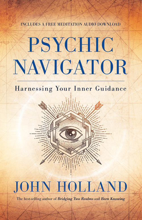 Psychic Navigator (Harnessing Your Inner Guidance) - 9781401978174 by John Holland, 9781401978174
