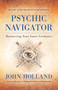 Psychic Navigator (Harnessing Your Inner Guidance) - 9781401978174 by John Holland, 9781401978174