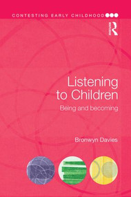Listening to Children (Being and becoming) by Bronwyn Davies, 9781138780903