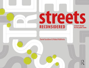 Streets Reconsidered (Inclusive Design for the Public Realm) - 9781138900431 by Daniel Iacofano, Mukul Malhotra, 9781138900431