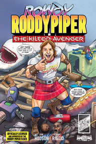 Rowdy Roddy Piper (The Kilted Avenger) by Dominic Riggio, 9798888760222