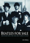 Beatles For Sale (How everything they touched turned to gold) by John Blaney, 9781906002091