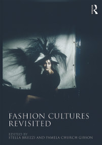 Fashion Cultures Revisited (Theories, Explorations and Analysis) - 9780415680066 by Stella Bruzzi, Pamela Church Gibson, 9780415680066
