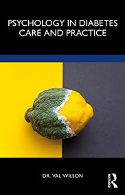Psychology in Diabetes Care and Practice by Val Wilson, 9781032196473