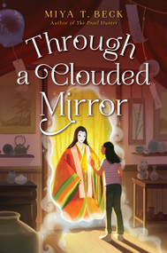 Through a Clouded Mirror by Miya T. Beck, 9780063238244