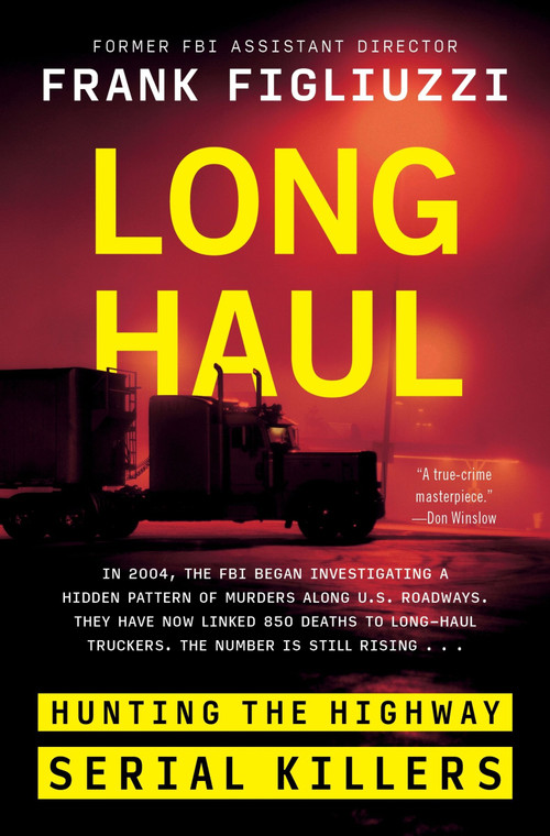 Long Haul (Hunting the Highway Serial Killers) by Frank Figliuzzi, 9780063265158