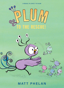 Plum to the Rescue! by Matt Phelan, Matt Phelan, 9780063296299