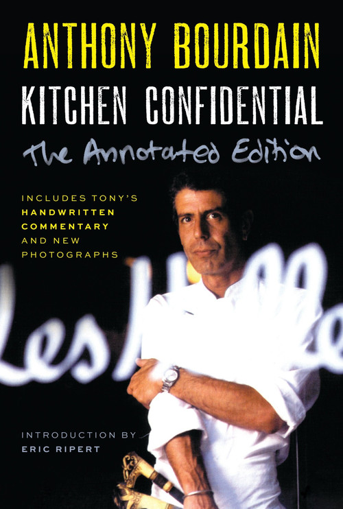 Kitchen Confidential Annotated Edition (Adventures in the Culinary Underbelly) by Anthony Bourdain, 9780063376502