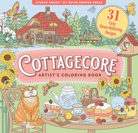 Cottagecore Adult Coloring Book (31 stress-relieving designs) by Peter Pauper Press, Inc., 9781441342539