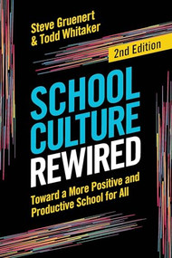 School Culture Rewired (Toward a More Positive and Productive School for All) by Steve Gruenert, Todd Whitaker, 9781416632498