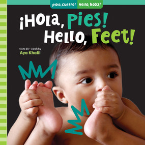 ¡Hola, pies! / Hello, Feet! (Spanish Edition) by Aya Khalil, 9798888591031