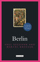 Berlin (A Literary Guide for Travellers) by Paul Sullivan, Marcel Krueger, Sir Stephen Spender, 9780755654222