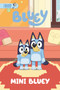 Mini Bluey: A Bluey Storybook by Penguin Young Readers Licenses, 9780593752814