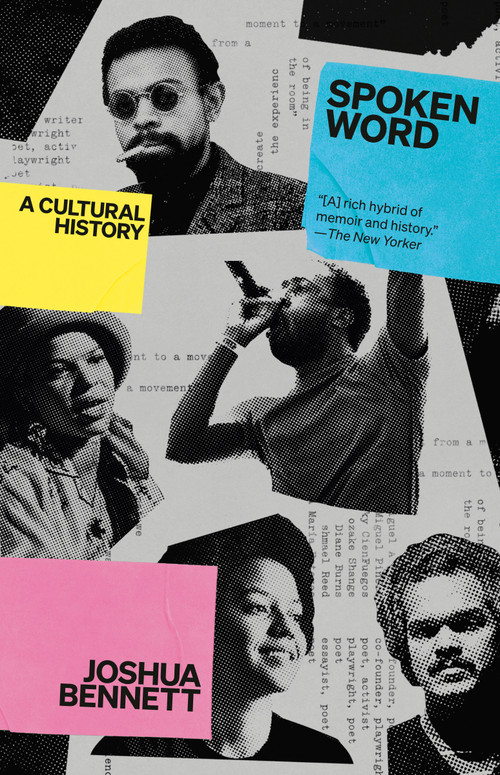 Spoken Word (A Cultural History) - 9781984897862 by Joshua Bennett, 9781984897862