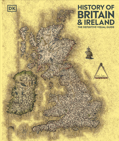 History of Britain and Ireland (The Definitive Visual Guide, New Edition) by DK, 9780593842317