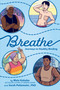 Breathe (Journeys to Healthy Binding) by Maia Kobabe, Sarah Peitzmeier, PhD, Maia Kobabe, 9780593855836
