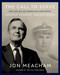 The Call to Serve (The Life of an American President, George Herbert Walker Bush: A Visual Biography) by Jon Meacham, 9780593729458