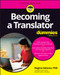 Becoming A Translator For Dummies by Regina Galasso, 9781394232024