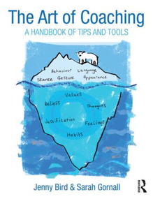 The Art of Coaching (A Handbook of Tips and Tools) - 9781138891869 by Jenny Bird, Sarah Gornall, 9781138891869