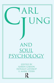 Carl Jung and Soul Psychology - 9781560230014 by Donald Lathrop, E Mark Stern, Karen Gibson, 9781560230014