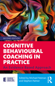 Cognitive Behavioural Coaching in Practice (An Evidence Based Approach) - 9780367461393 by Michael Neenan, Stephen Palmer, 9780367461393