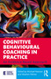 Cognitive Behavioural Coaching in Practice (An Evidence Based Approach) - 9780367461393 by Michael Neenan, Stephen Palmer, 9780367461393