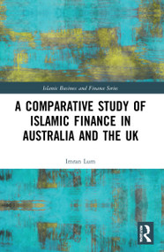 A Comparative Study of Islamic Finance in Australia and the UK by Imran Lum, 9781032080055