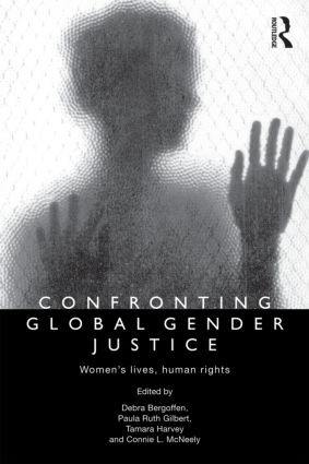 Confronting Global Gender Justice (Women's Lives, Human Rights) - 9780415780797 by Debra Bergoffen, Paula Ruth Gilbert, Tamara Harvey, Connie L. McNeely, 9780415780797