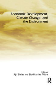 Economic Development, Climate Change, and the Environment - 9781138376748 by Ajit Sinha, Siddhartha Mitra, 9781138376748