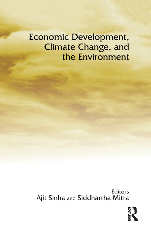 Economic Development, Climate Change, and the Environment - 9781138376748 by Ajit Sinha, Siddhartha Mitra, 9781138376748