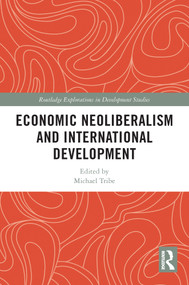 Economic Neoliberalism and International Development - 9780367640255 by Michael Tribe, 9780367640255