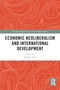 Economic Neoliberalism and International Development - 9780367640255 by Michael Tribe, 9780367640255