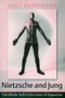 Nietzsche and Jung (The Whole Self in the Union of Opposites) - 9781583918333 by Lucy Huskinson, 9781583918333