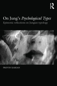 The Foundering and Foundations of Jung's Psychological Types - 9781138888388 by Previn Karian, 9781138888388