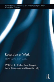 Recession at Work (HRM in the Irish Crisis) - 9781138340022 by Bill Roche, Paul Teague, Anne Coughlan, Majella Fahy, 9781138340022