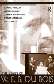Souls of W.E.B. Du Bois by Alford A. Young, Jerry Gafio Watts, Manning Marable, Charles C. Lemert, Elizabeth Higginbotham, 9781594511387