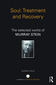 Soul: Treatment and Recovery (The selected works of Murray Stein) - 9781138923348 by Murray Stein, 9781138923348