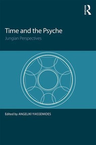 Time and the Psyche (Jungian Perspectives) - 9781138120723 by Angeliki Yiassemides, 9781138120723