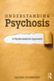 Understanding Psychosis (A Psychoanalytic Approach) - 9781138494671 by Joachim Küchenhoff, 9781138494671