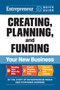 Creating, Planning, and Funding Your New Business by The Staff of Entrepreneur Media, Stephanie Diamond, 9781642011722