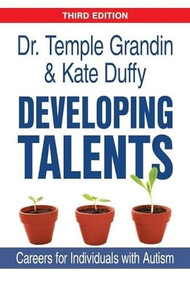 Developing Talents (Careers for Individuals with Autism) by Temple Grandin, Kate Duffy, 9781957984711
