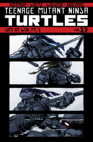 Teenage Mutant Ninja Turtles Volume 23: City At War, Pt. 2 by Kevin Eastman, Tom Waltz, Dave Wachter, Michael Dialynas, 9781684056255
