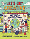 Let's Get Creative (Art for a Healthy Planet) by Jessica Rose, Jarett Sitter, 9781459832145