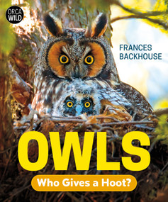 Owls (Who Gives a Hoot?) by Frances Backhouse, 9781459835290