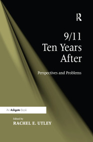 9/11 Ten Years After (Perspectives and Problems) - 9781138109964 by Rachel E. Utley, 9781138109964