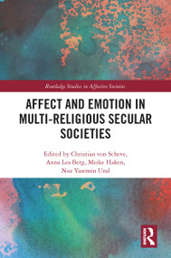 Affect and Emotion in Multi-Religious Secular Societies - 9780367777197 by Christian von Scheve, Anna Berg, Meike Haken, Nur Ural, 9780367777197