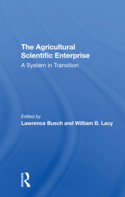 The Agricultural Scientific Enterprise (A System In Transition) - 9780367305482 by Lawrence M Busch, William B Lacy, 9780367305482