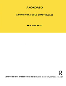 Akokoaso (A Survey of a Gold Coast Village) - 9780367716769 by W. H. Beckett, 9780367716769