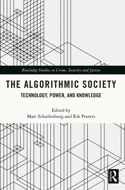 The Algorithmic Society (Technology, Power, and Knowledge) - 9780367682651 by Marc Schuilenburg, Rik Peeters, 9780367682651