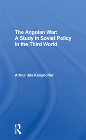 The Angolan War (A Study In Soviet Policy In The Third World) - 9780367305581 by Arthur J Klinghoffer, 9780367305581